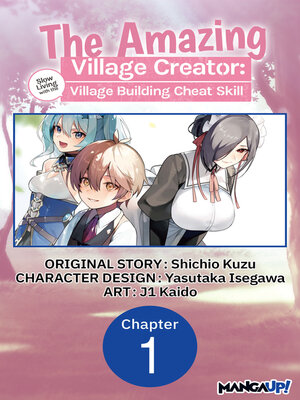 cover image of The Amazing Village Creator: Slow Living with the Village Building Cheat Skill, Chapter 1